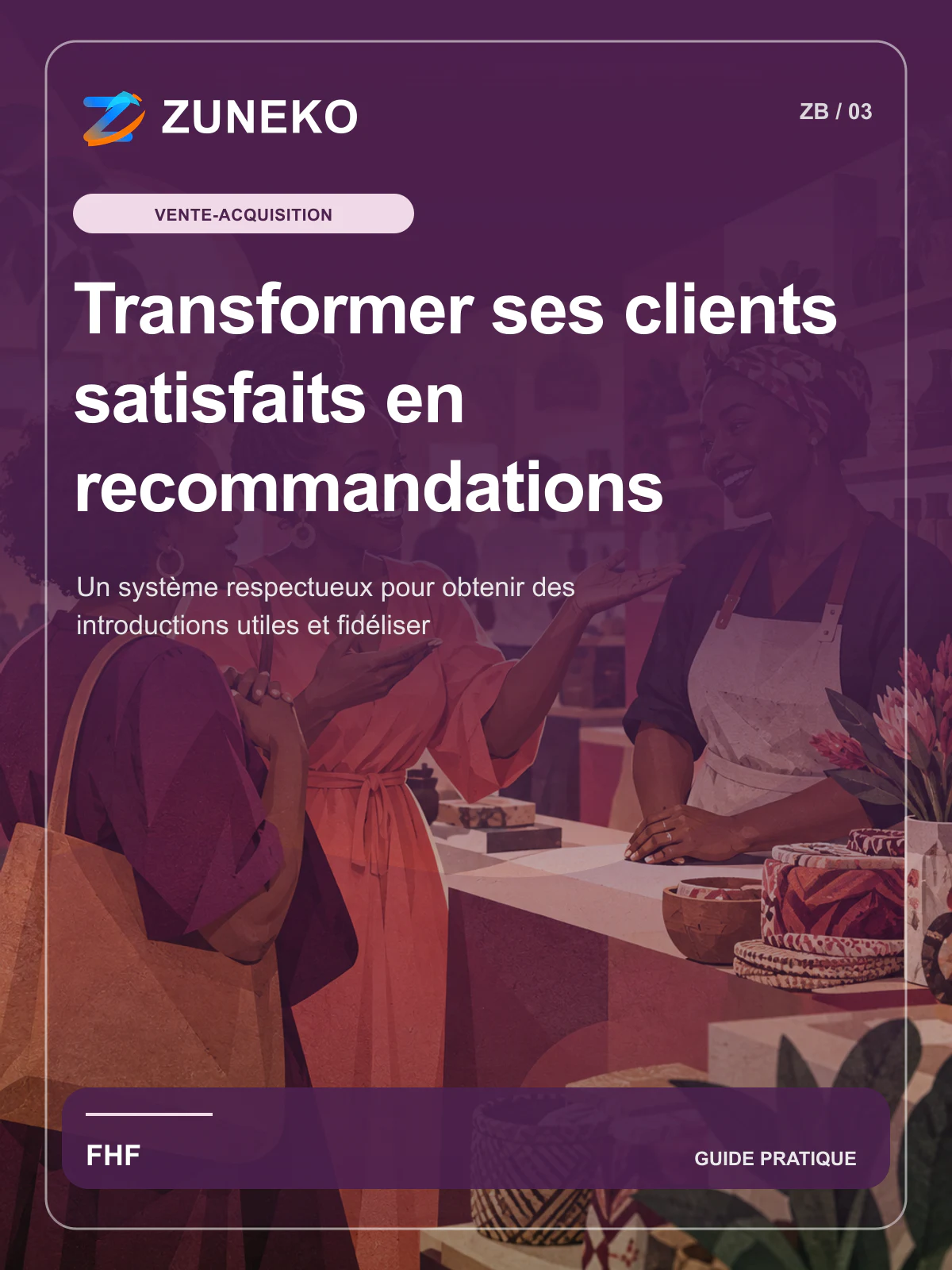 Couverture de Transformer ses clients satisfaits en recommandations