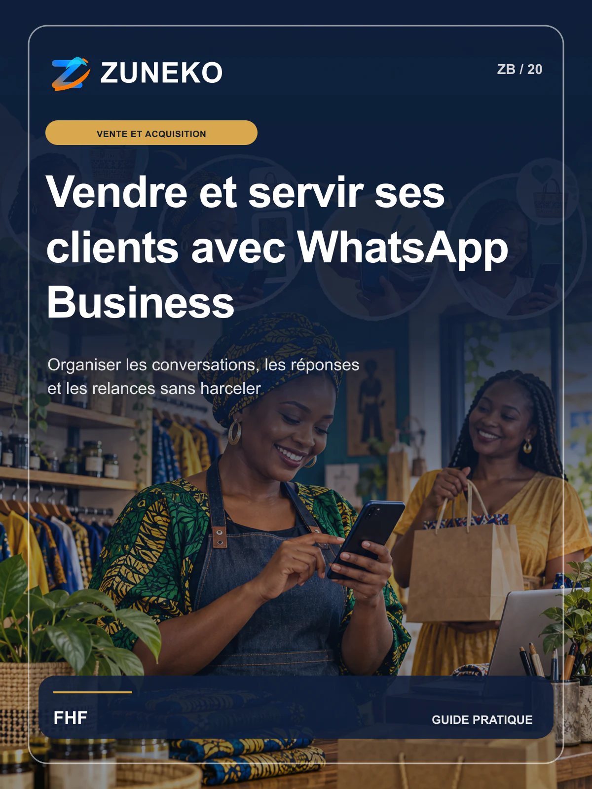 Couverture de Vendre et servir ses clients avec WhatsApp Business